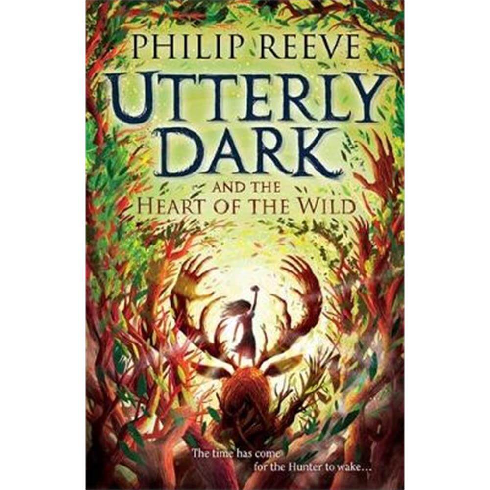 Utterly Dark and the Heart of the Wild (Paperback) - Philip Reeve